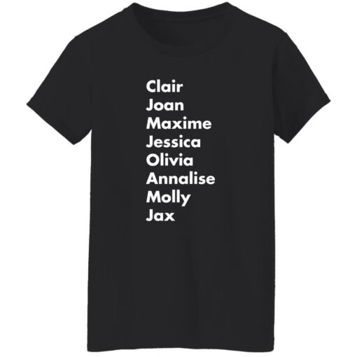 Clair Joan Maxine Jessica Olivia Annalise Molly Jax shirt Shirt Sweatshirt Long Sleeve Hoodie Tank Mug