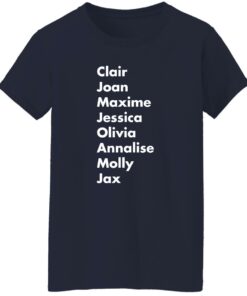 Clair Joan Maxine Jessica Olivia Annalise Molly Jax shirt Shirt Sweatshirt Long Sleeve Hoodie Tank Mug 7