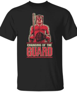 Cleveland Baseball changing of the Guard shirt Shirt Sweatshirt Long Sleeve Hoodie Tank Mug