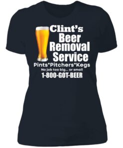 Clint’s beer removal service pints pitchers kegs shirt Shirt Sweatshirt Long Sleeve Hoodie Tank Mug 5 Clint's beer removal service pints pitchers kegs shirt Shirt Sweatshirt Long Sleeve Hoodie Tank Mug 6