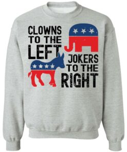 Clowns to the left of jokers to the right shirt Shirt Sweatshirt Long Sleeve Hoodie Tank Mug 2 Clowns to the left of jokers to the right shirt Shirt Sweatshirt Long Sleeve Hoodie Tank Mug 3