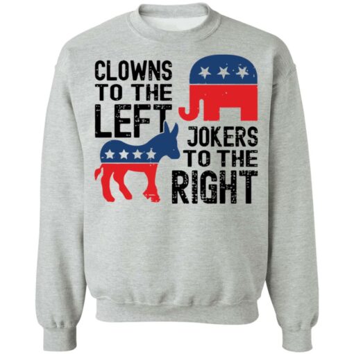 Clowns to the left of jokers to the right shirt Shirt Sweatshirt Long Sleeve Hoodie Tank Mug