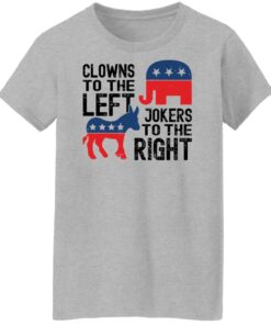 Clowns to the left of jokers to the right shirt Shirt Sweatshirt Long Sleeve Hoodie Tank Mug 6 Clowns to the left of jokers to the right shirt Shirt Sweatshirt Long Sleeve Hoodie Tank Mug 7