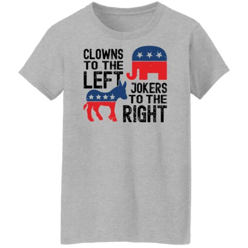 Clowns to the left of jokers to the right shirt Shirt Sweatshirt Long Sleeve Hoodie Tank Mug