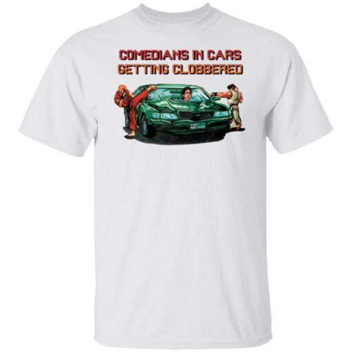 Comedians in cars getting clobbered shirt Shirt Sweatshirt Long Sleeve Hoodie Tank Mug