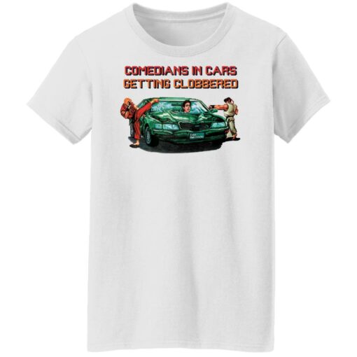 Comedians in cars getting clobbered shirt Shirt Sweatshirt Long Sleeve Hoodie Tank Mug