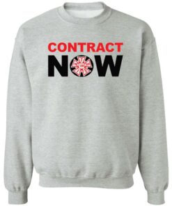 Contract now shirt Shirt Sweatshirt Long Sleeve Hoodie Tank Mug 2 Contract now shirt Shirt Sweatshirt Long Sleeve Hoodie Tank Mug 3