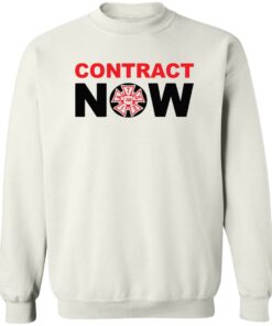 Contract now shirt Shirt Sweatshirt Long Sleeve Hoodie Tank Mug 3 Contract now shirt Shirt Sweatshirt Long Sleeve Hoodie Tank Mug 4