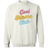 Cool moms club sweatshirt Shirt Sweatshirt Long Sleeve Hoodie Tank Mug