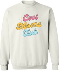 Cool moms club sweatshirt Shirt Sweatshirt Long Sleeve Hoodie Tank Mug