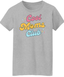 Cool moms club sweatshirt Shirt Sweatshirt Long Sleeve Hoodie Tank Mug 6 Cool moms club sweatshirt Shirt Sweatshirt Long Sleeve Hoodie Tank Mug 7