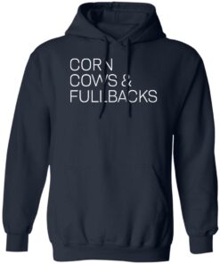 Corn cows and fullbacks shirt Shirt Sweatshirt Long Sleeve Hoodie Tank Mug