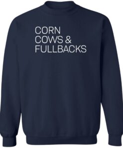 Corn cows and fullbacks shirt Shirt Sweatshirt Long Sleeve Hoodie Tank Mug 4