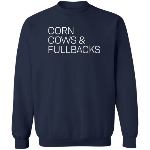 Corn cows and fullbacks shirt Shirt Sweatshirt Long Sleeve Hoodie Tank Mug