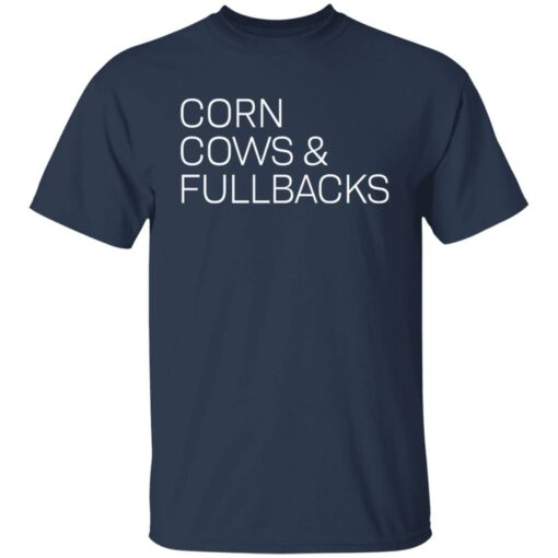 Corn cows and fullbacks shirt Shirt Sweatshirt Long Sleeve Hoodie Tank Mug