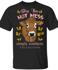 Cow bless this hot mess simply southern collection shirt Shirt Sweatshirt Long Sleeve Hoodie Tank Mug