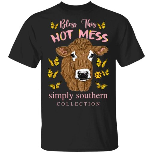 Cow bless this hot mess simply southern collection shirt Shirt Sweatshirt Long Sleeve Hoodie Tank Mug