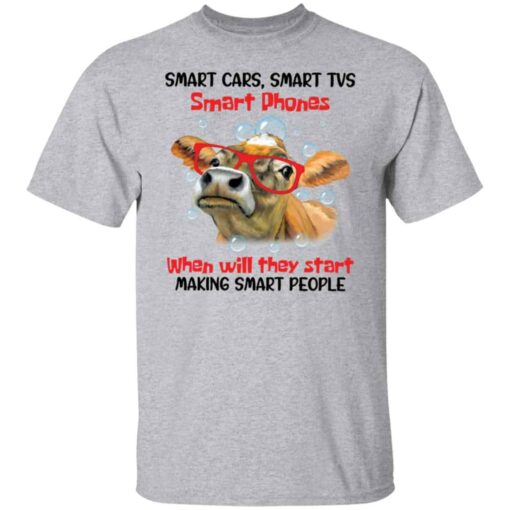 Cow smart cars smart tvs smart phones shirt Shirt Sweatshirt Long Sleeve Hoodie Tank Mug