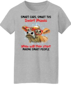 Cow smart cars smart tvs smart phones shirt Shirt Sweatshirt Long Sleeve Hoodie Tank Mug 6 Cow smart cars smart tvs smart phones shirt Shirt Sweatshirt Long Sleeve Hoodie Tank Mug 7