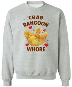 Crab Rangoon whore shirt Shirt Sweatshirt Long Sleeve Hoodie Tank Mug 3