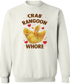 Crab Rangoon whore shirt Shirt Sweatshirt Long Sleeve Hoodie Tank Mug 4