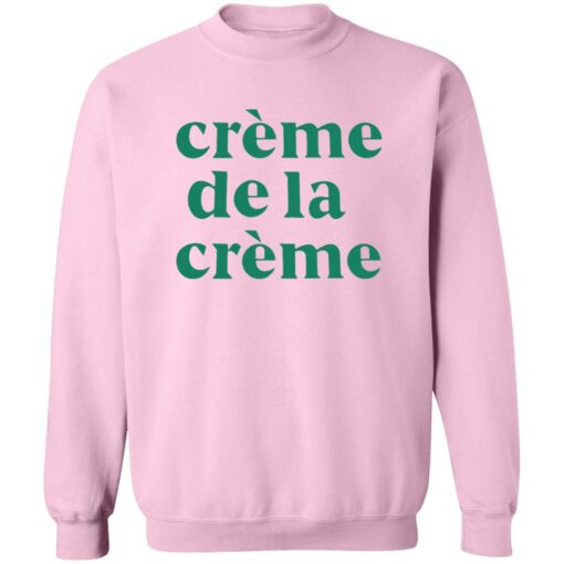 Creme de la creme sweatshirt Shirt Sweatshirt Long Sleeve Hoodie Tank Mug