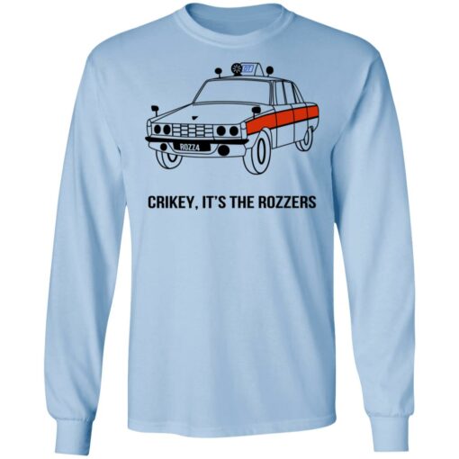 Crikey It’s The Rozzers T-Shirts, Hoodies, Long Sleeve Shirt Sweatshirt Long Sleeve Hoodie Tank Mug