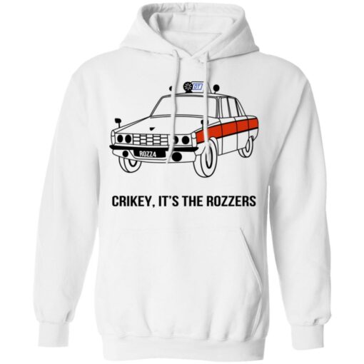 Crikey It’s The Rozzers T-Shirts, Hoodies, Long Sleeve Shirt Sweatshirt Long Sleeve Hoodie Tank Mug