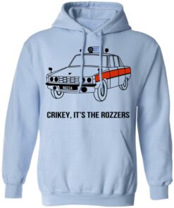 Crikey It's The Rozzers T-Shirts, Hoodies, Long Sleeve Shirt Sweatshirt Long Sleeve Hoodie Tank Mug 4 Crikey Its The Rozzers T Shirts Hoodies Long Sleeve Shirt Sweatshirt Long Sleeve Hoodie Tank Mug 2