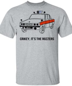 Crikey It's The Rozzers T-Shirts, Hoodies, Long Sleeve Shirt Sweatshirt Long Sleeve Hoodie Tank Mug 6 Crikey Its The Rozzers T Shirts Hoodies Long Sleeve Shirt Sweatshirt Long Sleeve Hoodie Tank Mug 4
