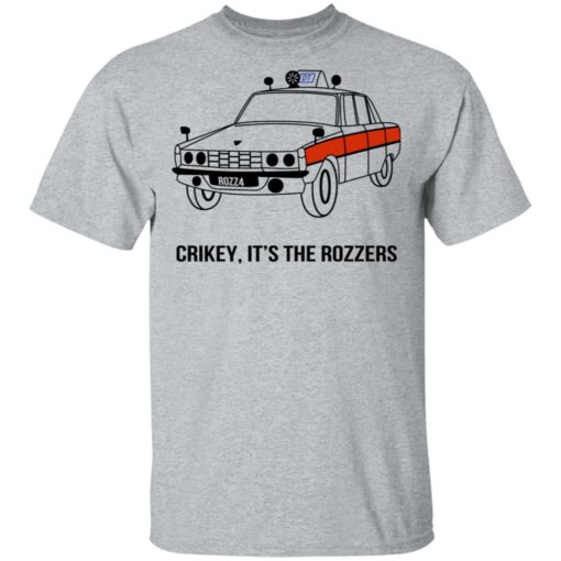 Crikey It’s The Rozzers T-Shirts, Hoodies, Long Sleeve Shirt Sweatshirt Long Sleeve Hoodie Tank Mug