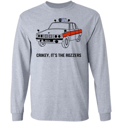 Crikey It’s The Rozzers T-Shirts, Hoodies, Long Sleeve Shirt Sweatshirt Long Sleeve Hoodie Tank Mug