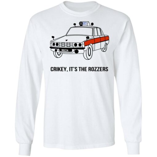 Crikey It’s The Rozzers T-Shirts, Hoodies, Long Sleeve Shirt Sweatshirt Long Sleeve Hoodie Tank Mug