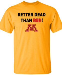 Crookston better dead than red shirt Shirt Sweatshirt Long Sleeve Hoodie Tank Mug
