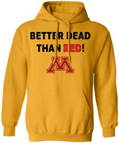 Crookston better dead than red shirt Shirt Sweatshirt Long Sleeve Hoodie Tank Mug