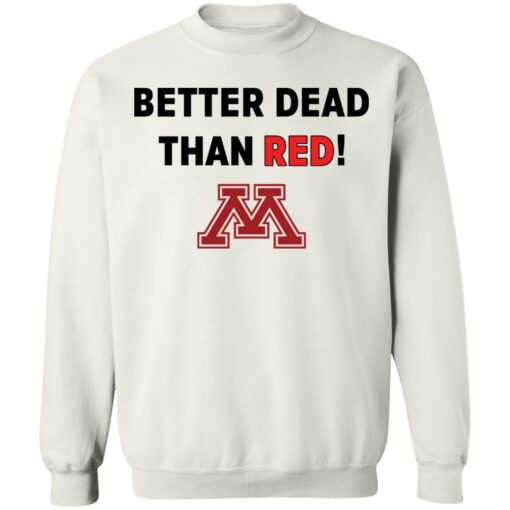 Crookston better dead than red shirt Shirt Sweatshirt Long Sleeve Hoodie Tank Mug