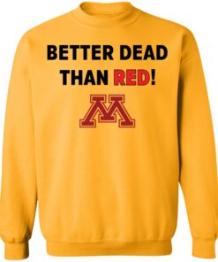 Crookston better dead than red shirt Shirt Sweatshirt Long Sleeve Hoodie Tank Mug 4