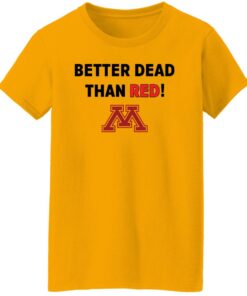 Crookston better dead than red shirt Shirt Sweatshirt Long Sleeve Hoodie Tank Mug 7