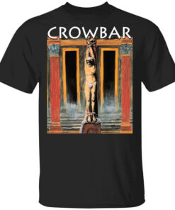 Crowbar Merch All I Had I Gave T-Shirts, Hoodies, Long Sleeve Shirt Sweatshirt Long Sleeve Hoodie Tank Mug