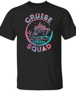 Cruise squad 2022 shirt Shirt Sweatshirt Long Sleeve Hoodie Tank Mug