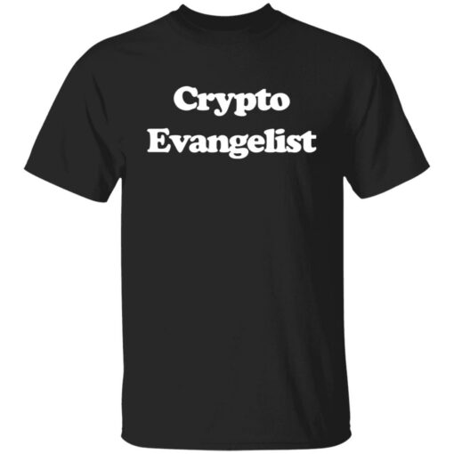 Crypto Evangelist shirt Shirt Sweatshirt Long Sleeve Hoodie Tank Mug