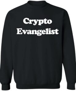 Crypto Evangelist shirt Shirt Sweatshirt Long Sleeve Hoodie Tank Mug 2 Crypto Evangelist shirt Shirt Sweatshirt Long Sleeve Hoodie Tank Mug 3