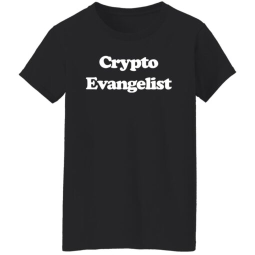 Crypto Evangelist shirt Shirt Sweatshirt Long Sleeve Hoodie Tank Mug