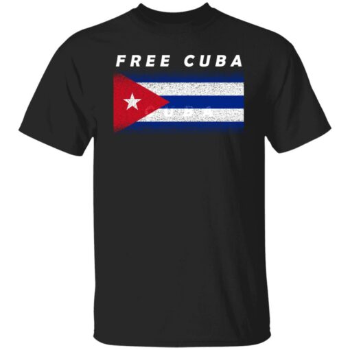 Cuban Flag Free Cuba shirt Shirt Sweatshirt Long Sleeve Hoodie Tank Mug