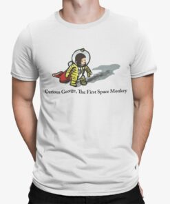 Curious George The First Space Monkey Shirt Shirt Sweatshirt Long Sleeve Hoodie Tank Mug