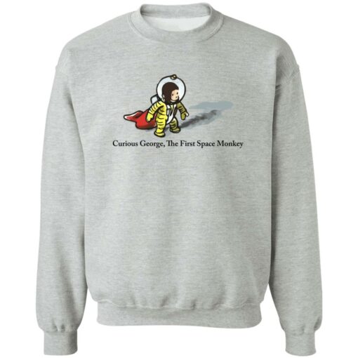 Curious George The First Space Monkey Shirt Shirt Sweatshirt Long Sleeve Hoodie Tank Mug