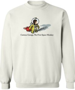 Curious George The First Space Monkey Shirt Shirt Sweatshirt Long Sleeve Hoodie Tank Mug 4