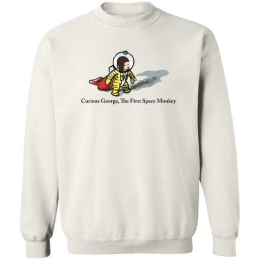 Curious George The First Space Monkey Shirt Shirt Sweatshirt Long Sleeve Hoodie Tank Mug