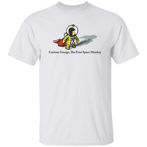 Curious George The First Space Monkey Shirt Shirt Sweatshirt Long Sleeve Hoodie Tank Mug