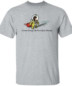 Curious George The First Space Monkey Shirt Shirt Sweatshirt Long Sleeve Hoodie Tank Mug 6